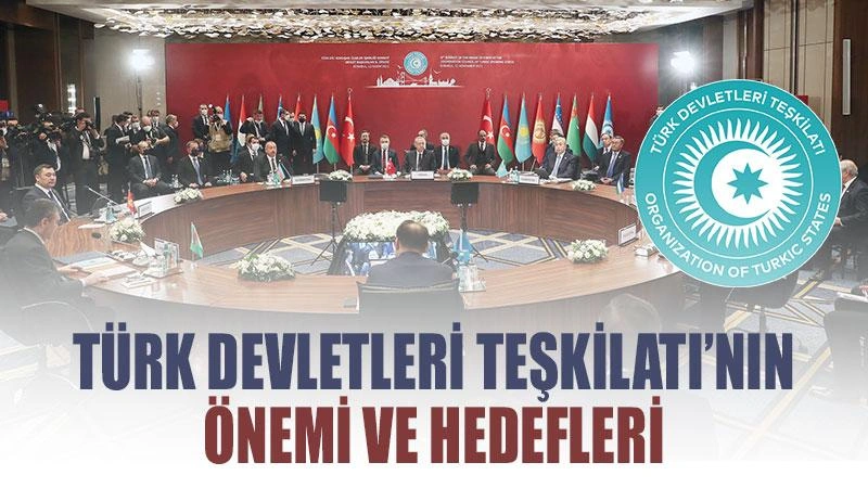 TÜRK DEVLETLERİNİN ORTAK HEDEFLERİ