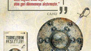 CÂHİZ'İN KALEMİNDEN TÜRKLERİN KÜLTÜREL ANTROPOLOJİSİNE BİR BAKIŞ: "HİLÂFET ORDUSUNUN MENKÎBELERİ VE TÜRKLERİN FAZÎLETLERİ"
