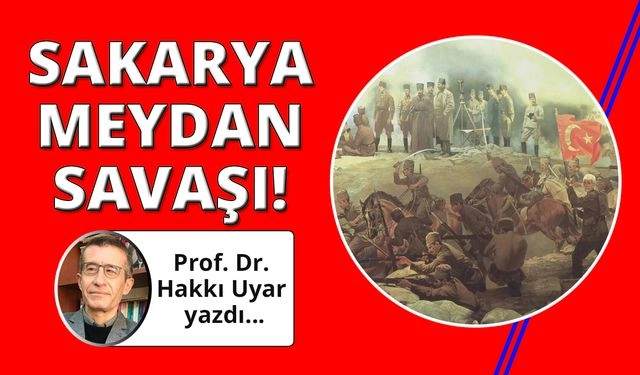 Sakarya Meydan Savaşı Hakkında Atatürk'ün Bir Beyannamesi
