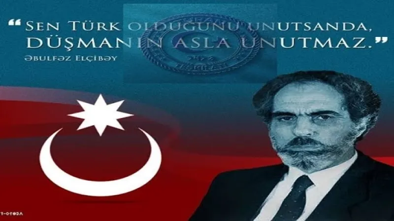 Türk Dünyasının Lideri Elçibey ve Faaliyetleri