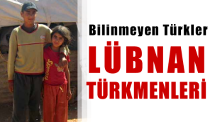 Lübnan Türkmenleri Haykırıyor
