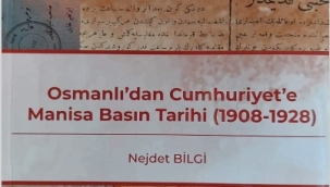 Nejdet Bilgi'nin 'Osmanlı'dan Cumhuriyet'e Manisa Basın Tarihi (1908-1928)' Kitabı yayınlandı 