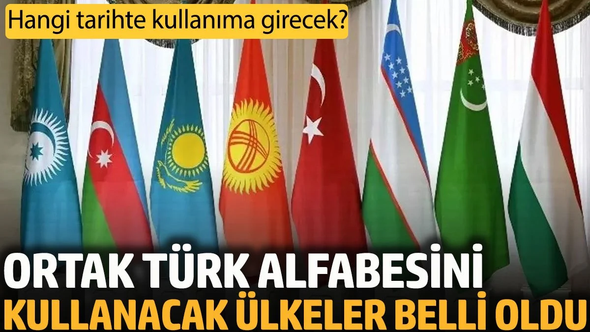 Ortak Türk Alfabesini Kullanacak Devletler