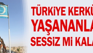 Türkiye Kerkük'teki Türk varlığı ve nüfus hareketliğine dikkat çekti