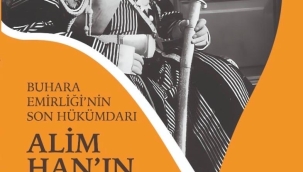 ALİM HAN'IN HATIRATI YAYINLANDI