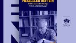Ahmet Bican Ercilasun: MESELELER DEFTERİ -Bir Bilim Adamının Zihin Yolculuğu-