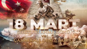 18 Mart Şehitleri Anma Günü ve Çanakkale Zaferi'nin 110'uncu Yıl Dönümü
