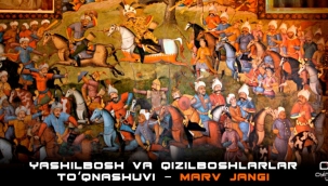 "Yaşilbaş" ve "Kızılbaş" çatışması - Merv Muharebesi