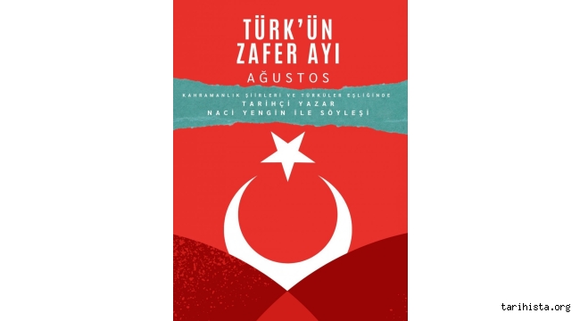  TÜRK'ÜN ZAFER AYI AĞUSTOS