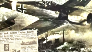 II. Dünya Savaşı'nda Türkiye neden bombalandı?