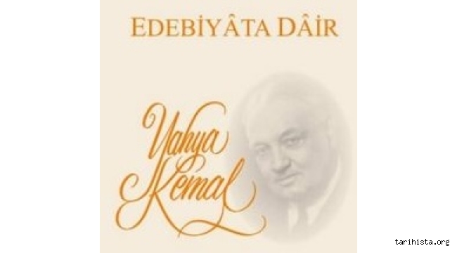 YAHYAK EMÂL'İN "EDEBİYATA DÂİR" 