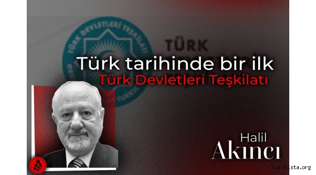 Türk tarihinde bir ilk: Türk Devletleri Teşkilatı