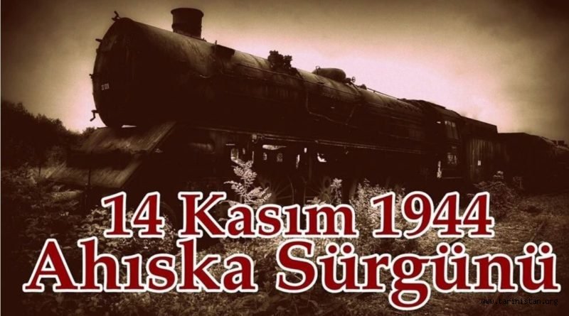 Ahıska Türkleri 14 Kasım 1944'te hayvan vagonlarına doldurarak kanlı bir yolculuğa çıkarıldı