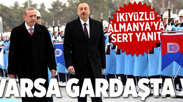 Alman şantajına karşı Azerbaycan dostluğu