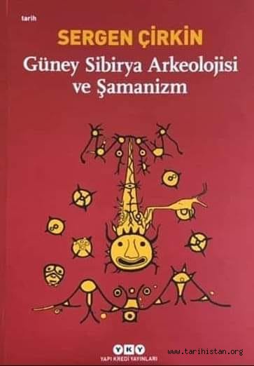 Arkeolog Sergen Çirkin'in "Güney Sibirya Arkeolojisi ve Şamanizm" kitabı çıktı