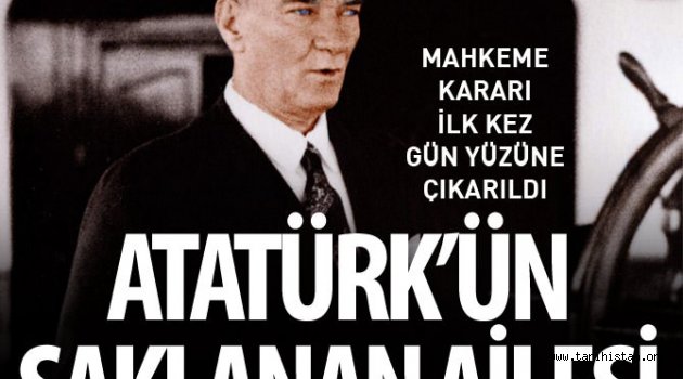Atatürk'ün Saklanan Ailesi