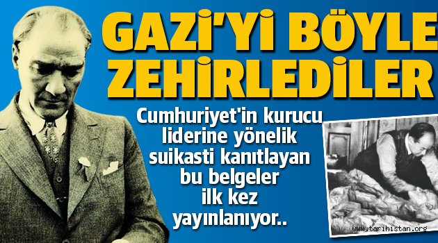 Atatürk'ü İsmet İnönü öldürttü! 