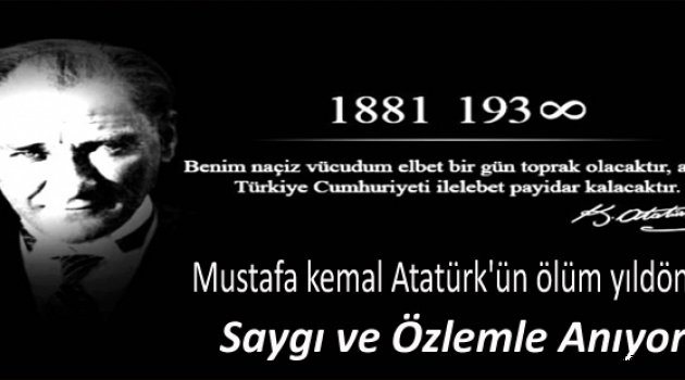 Atatürk'ü Özlemle Anıyoruz