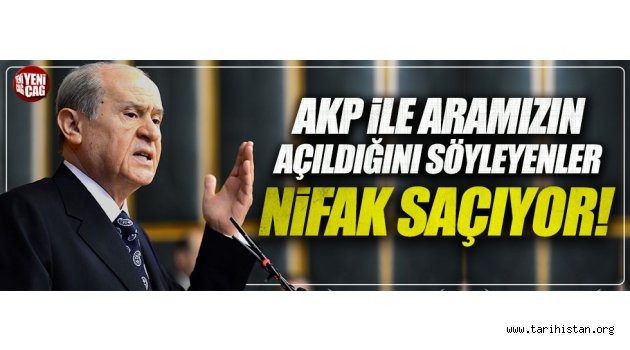 Bahçeli: AKP ile aramızda hiçbir sorun yok