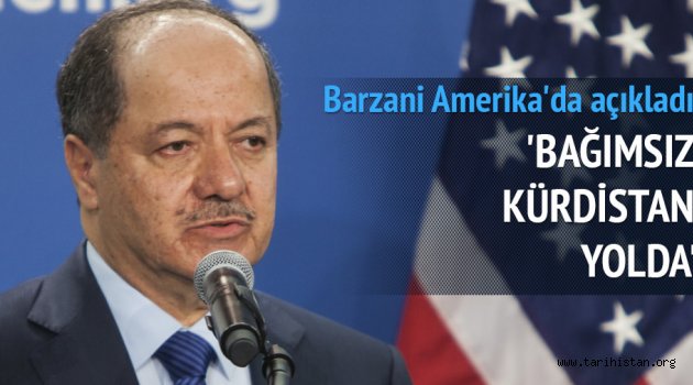 Barzani Açıkladı: Bağımsız Kürdistan yolda