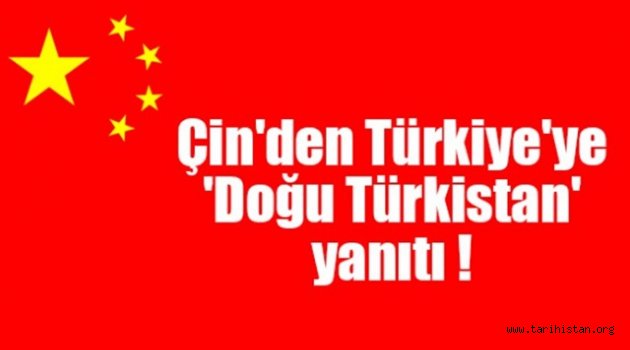 Çin'den Türkiye'ye 'Doğu Türkistan' Cevabı
