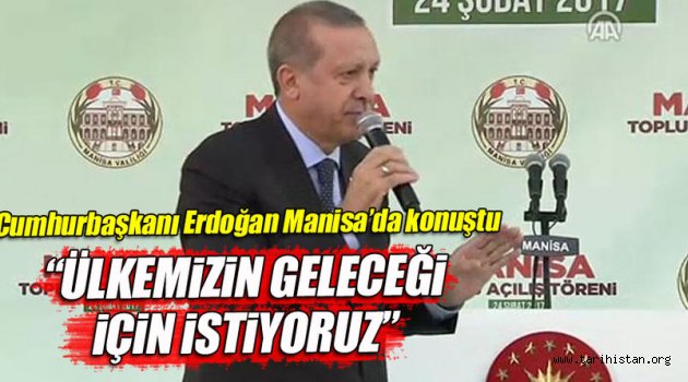 Cumhurbaşkanı Erdoğan Manisa'daydı