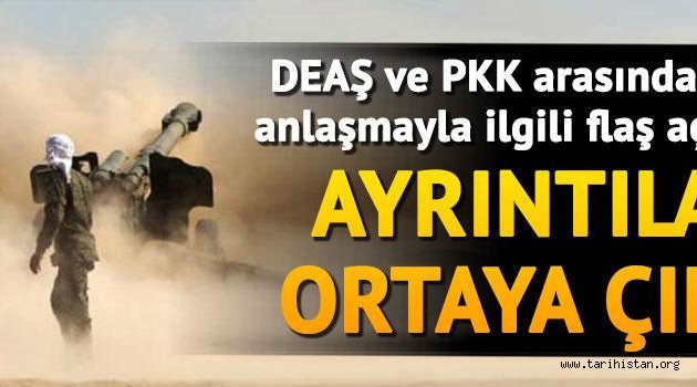 DEAŞ ve PKK arasında kirli anlaşma ortaya çıktı