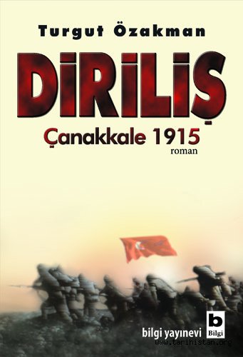 Diriliş Çanakkale 1915 - Turgut Özakman