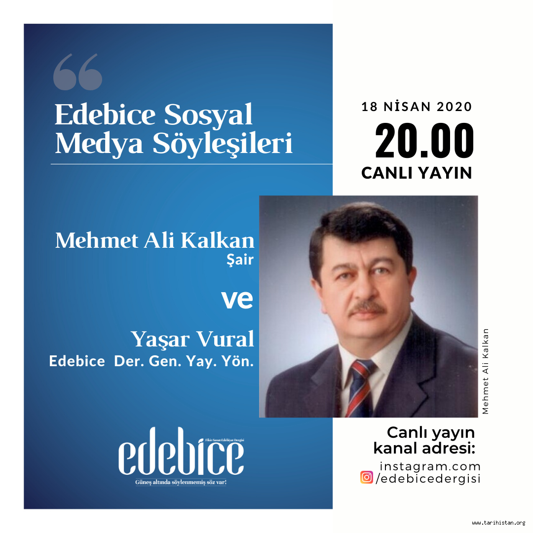 Edebice Sosyal Medya Söyleşileri Mehmet Ali KALKAN ile devam ediyor. 