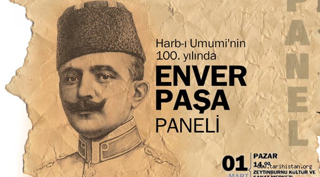 Enver Paşa Paneli 1 Mart'ta