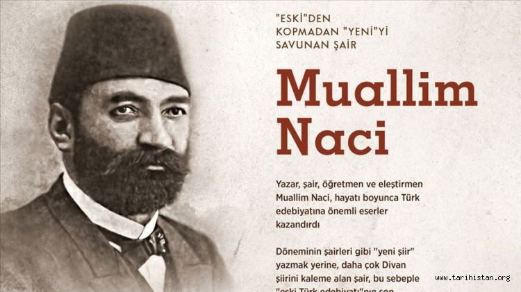 'Eski'den kopmadan 'yeni'yi savunan şair: Muallim Naci