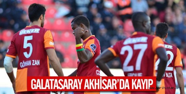 Galatasaray Akhisar'da kayıp