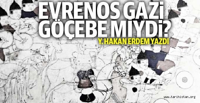 Hakan Erdem - Evrenos Gazi göçebe miydi?