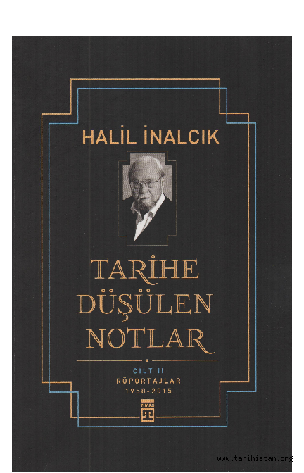 Halil İnalcık'ın "Tarihe Düşülen Notlar" Kitabında Fatih Sultan Mehmet