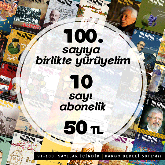 IHLAMUR DERGİSİNDEN "100. SAYIYA BİRLİKTE YÜRÜYELİM" ÇAĞRISI