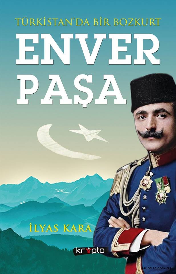 İlyas Kara'nın "Türkistan'da Bir Bozkurt Enver Paşa" adlı kitabı