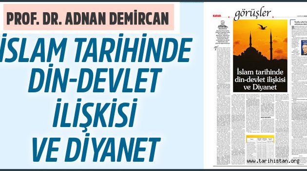İslam tarihinde din-devlet ilişkisi ve Diyanet:Prof. Dr. Adnan Demircan yazdı
