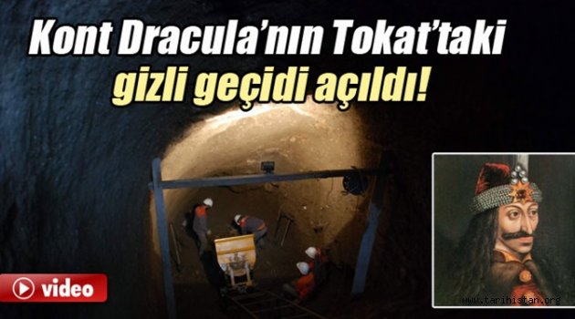 Kont Dracula'nın Tokat'taki Gizli Geçidi Açıldı!