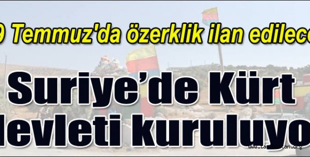 Kuzey Suriye'de Kürt devleti kuruluyor!