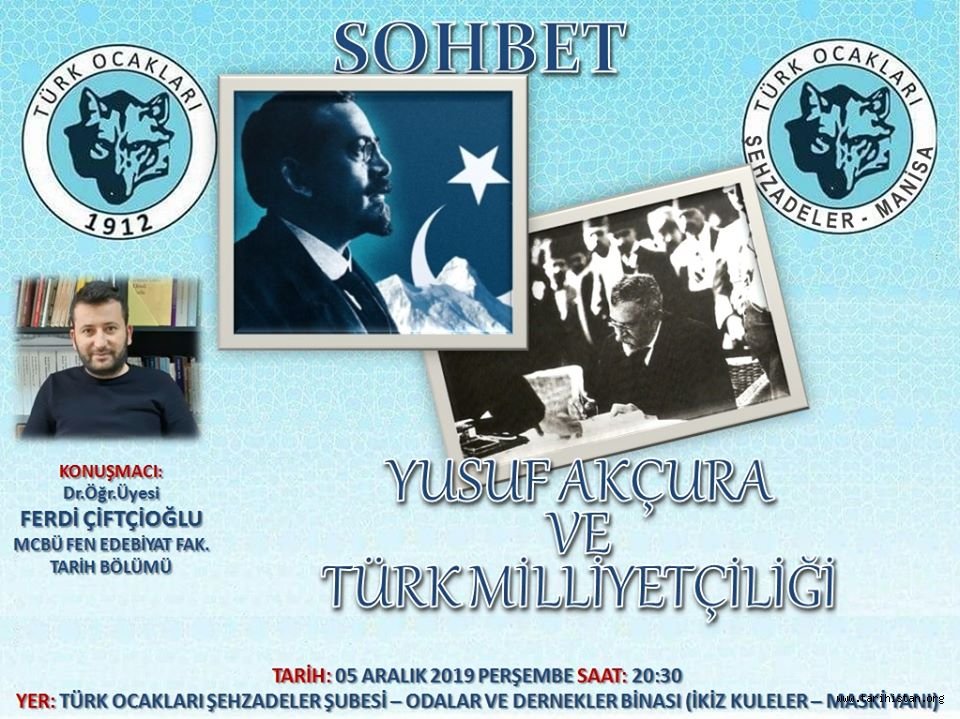 Manisa Şehzadeler Türk Ocağında Bu Haftanın Sohbet Konusu: "Yusuf Akçura ve Türk Milliyetçiliği"