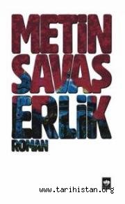 Metin Savaş'ın "Erlik" Romanına Dair / M. Sedat SERT