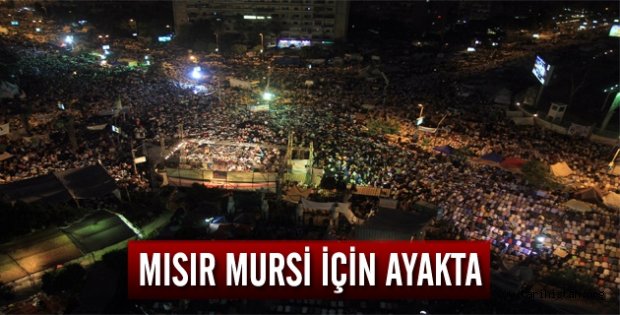 Mısır halkı Mursi için ayakta