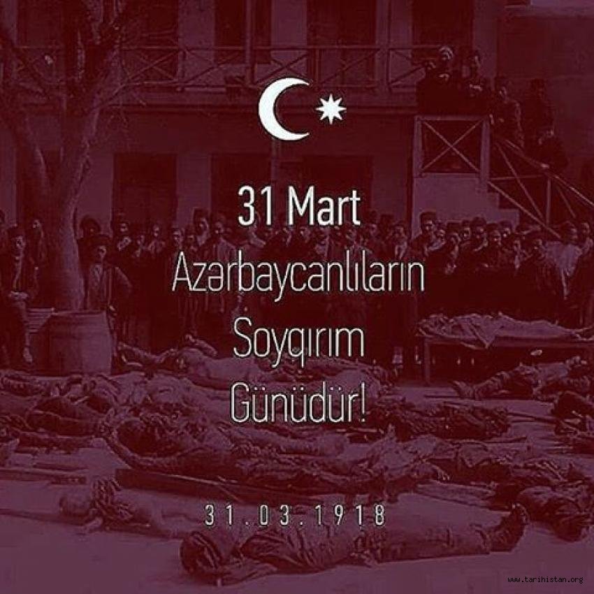 NİÇİN KATLEDİLDİK? (31 Mart – Azərbaycanlıların Soyqırımı Günü) / Yüksel DEĞERCAN 