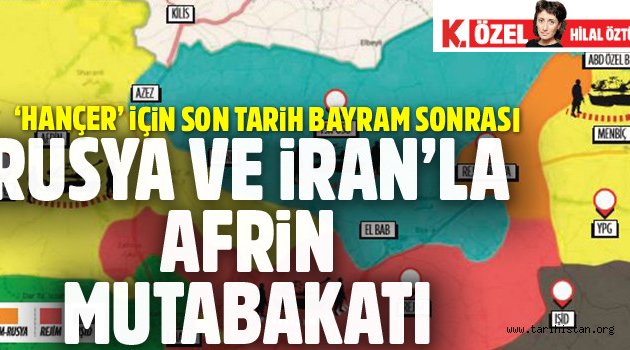 PKK/YPG'ye karşı Operasyon: Rusya ve İran'la Afrin mutabakatı