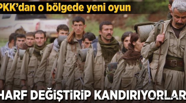 PKK'dan o bölgede yeni oyun.