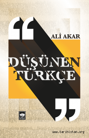 Prof. Dr. Ali AKAR'ın "Düşünen Türkçe" kitabı çıktı.