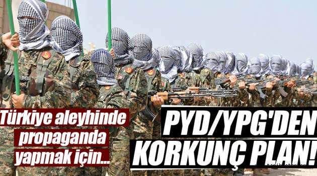 PYD/YPG'den Suriyeli sivillere yönelik korkunç plan