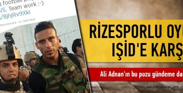 Rizesporlu oyuncu IŞİD'e karşı!