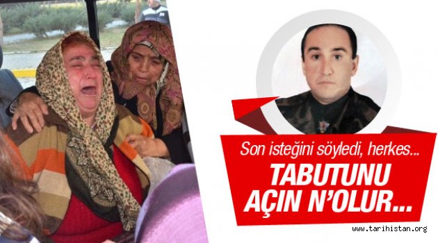 Şehit Erol Aktürk'ün annesinin son isteği yürek burktu!