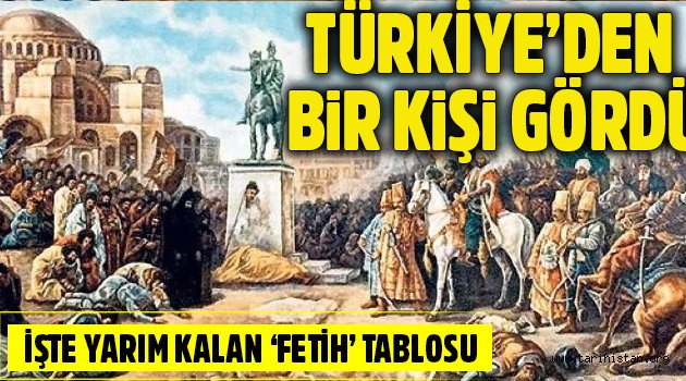 Stanislav Chlebowski'nin yarım kalan 'Fetih' tablosu